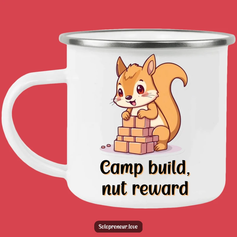 Funny Squirrel Builder Camping Mug: Build Anywhere!