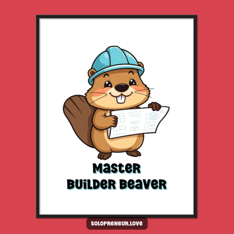Funny Beaver Digital Art Print - Builder Blueprint, Instant Construction Funny Gift