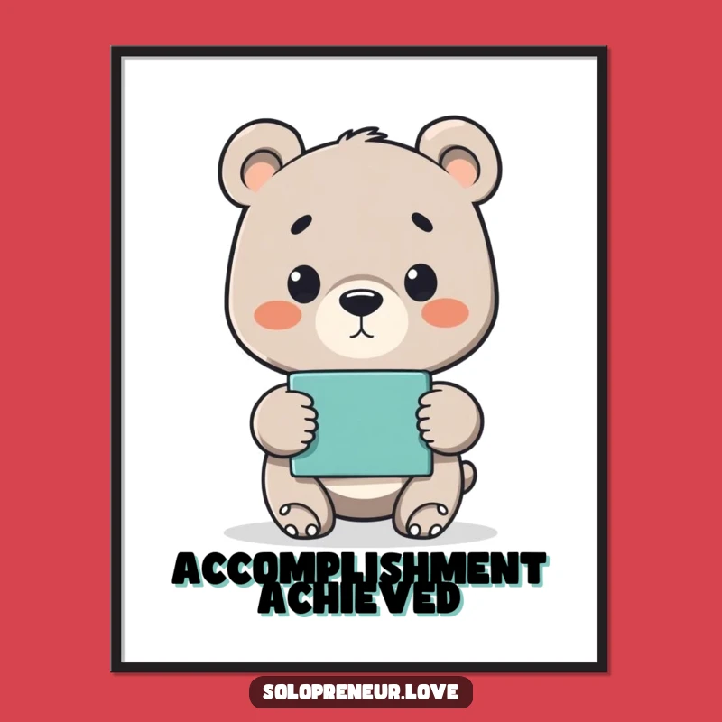 Funny Bear Cub Project Poster - Celebrate Success with Art