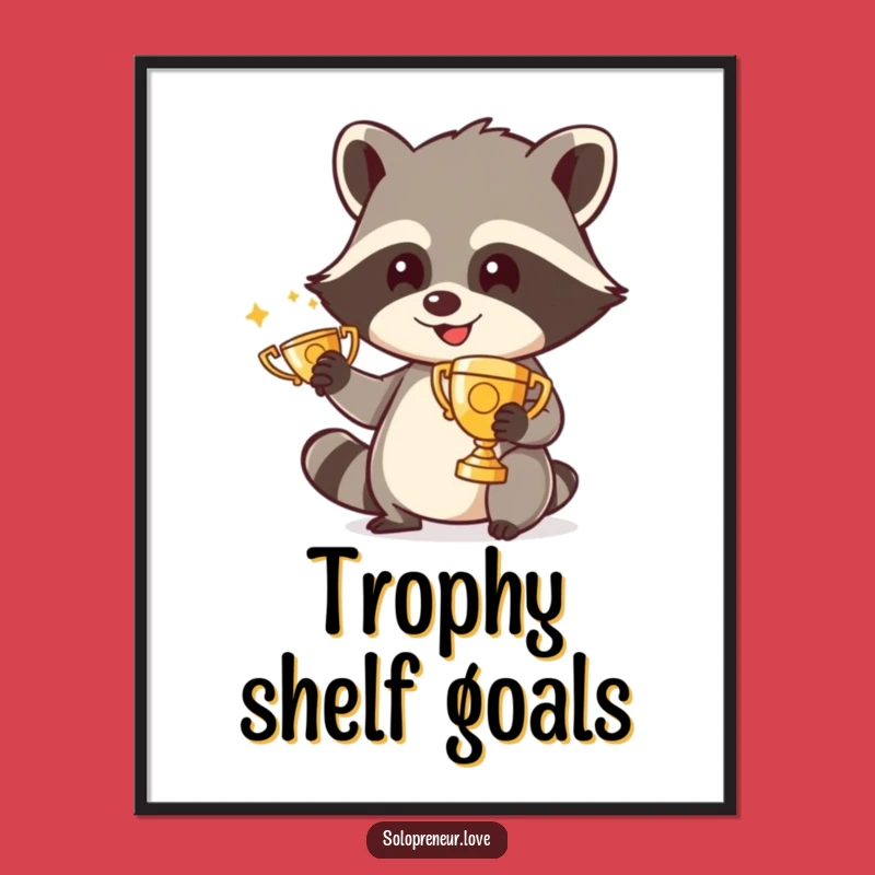 Funny Raccoon Poster: Celebrate Success with This Hilarious Trophy Polishing Art Print
