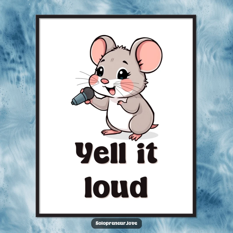 Funny Hopeful Mouse Microphone Poster print of a small mouse cheering with a tiny microphone, symbolizing dreams.
