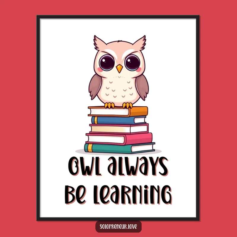 Free Printable Wall Art: Clever Owl on Books, Funny Downloadable Wisdom Decor