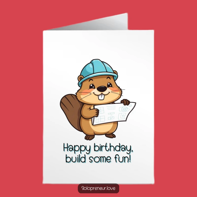 Free Printable Beaver Birthday Card: Builder Buddy Fun Downloadable