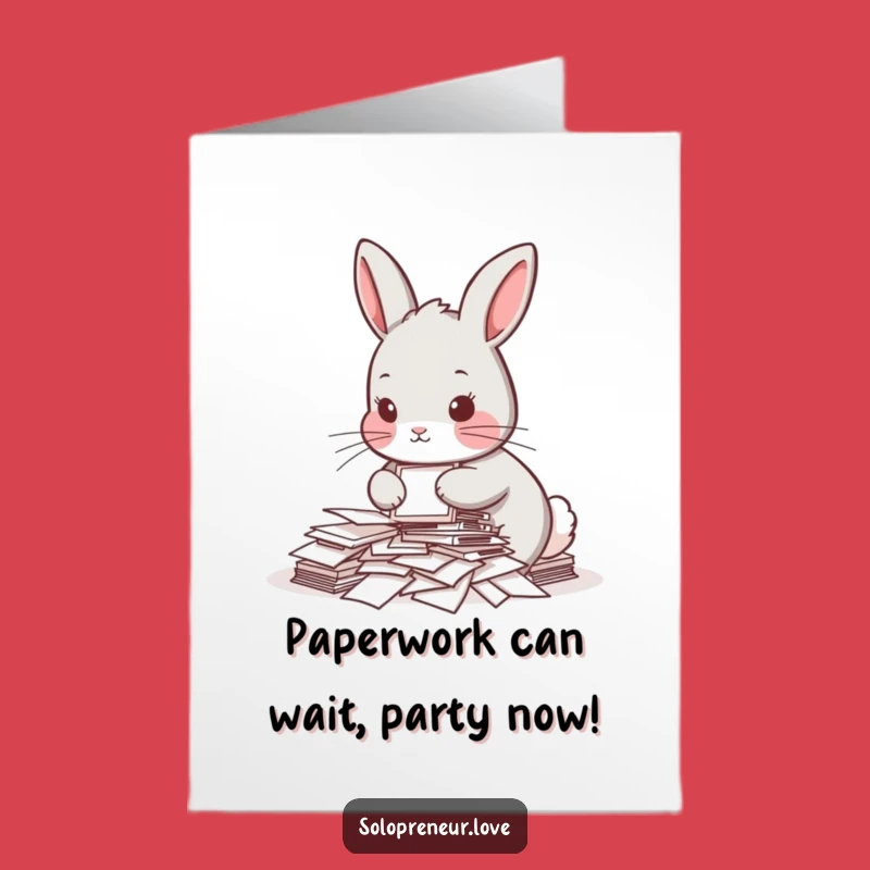Free Printable Funny Rabbit Organizing Papers Birthday Card - Hilarious Downloadable Gift