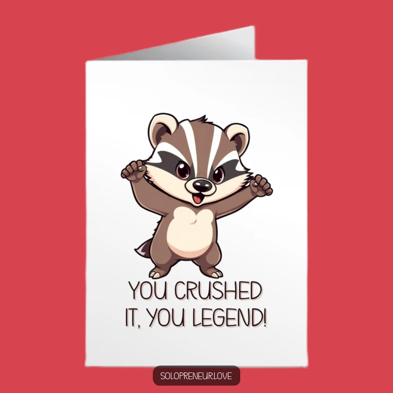 Free Printable Congrats Card: Courageous Badger - Funny Downloadable Celebration of Success